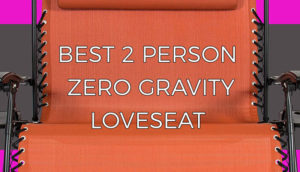 Best 2 person zero gravity loveseat
